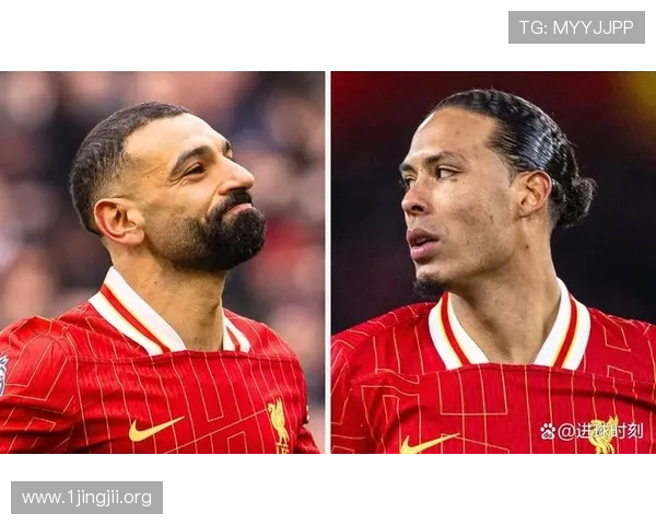 利物浦与萨拉赫范戴克续约谈判核心分歧为合同年限问题